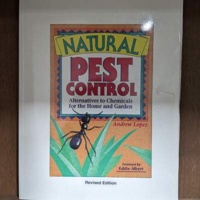 Natural Pest Control: Alternatives to Chemicals for the Home and Garden by Lopez, Andy 1998 Paperback USED