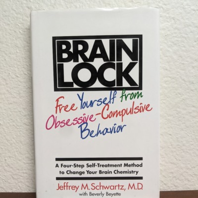 Brain Lock: Free Yourself From Obsessive Compulsive Behavior: A Four Step Self Treatment Method to Change Your Brain Chemistry 1st Edition