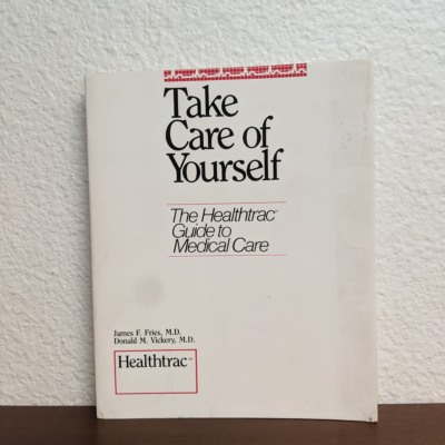 Take Care of Yourself: Your Personal Guide to Self-Care and Preventing Illness
